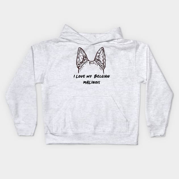 Belgian Malinois Love Kids Hoodie by rmcbuckeye